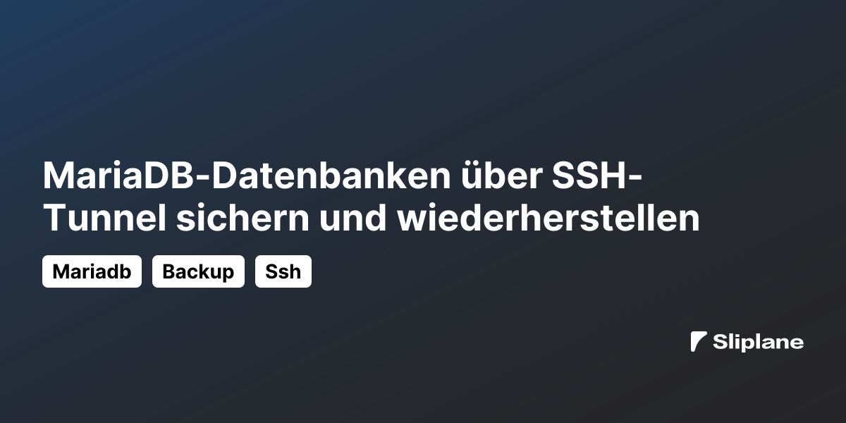 MariaDB-Datenbanken über SSH-Tunnel sichern und wiederherstellen