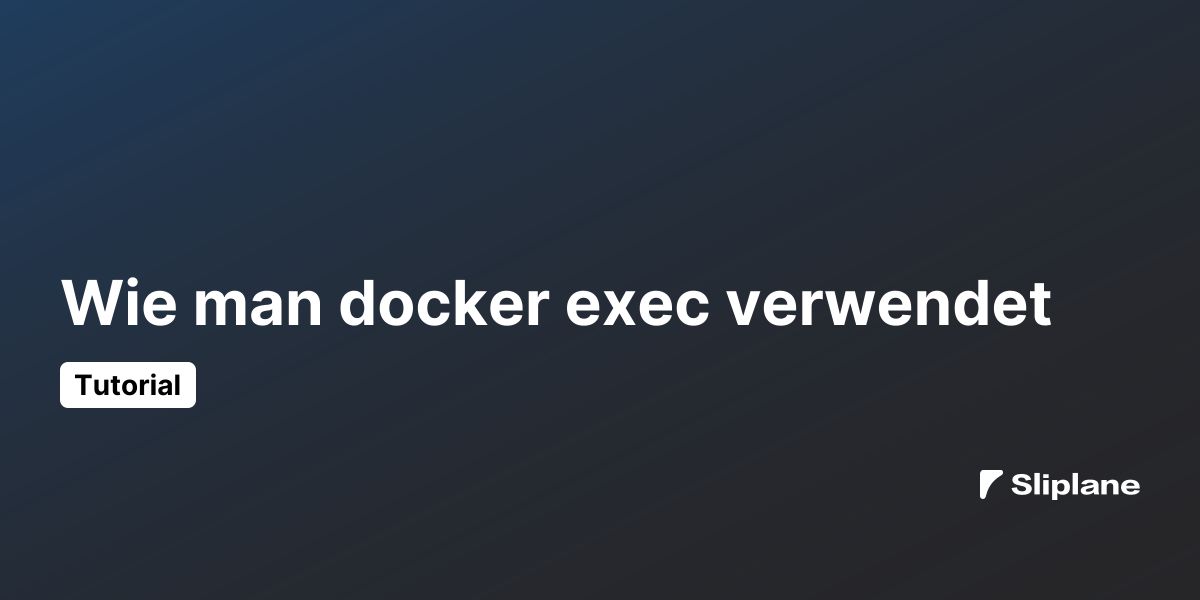 Wie man docker exec verwendet